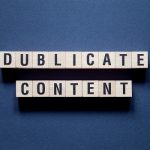 Why Using Duplicate Content on Your Site Is a Huge Mistake